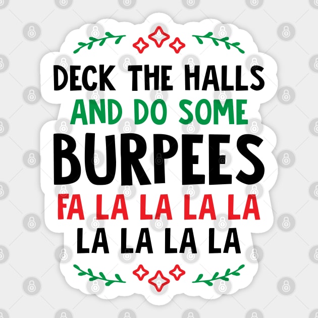 Deck The Halls And Do Some Burpees v2 Sticker by brogressproject